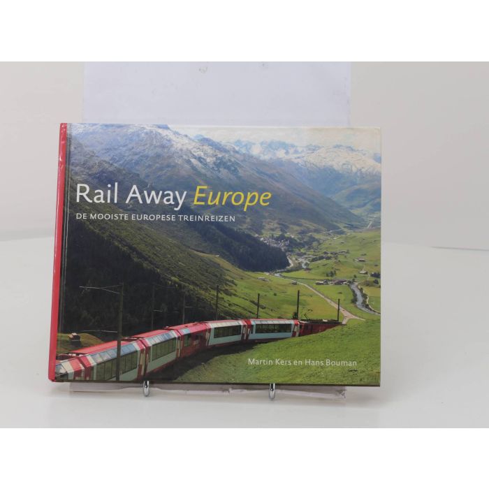 Boek Rail Away Europe. De mooiste Europese treinreizen van Martin Kers en Hans Bouman van uitgeverij van Wijnen #4747