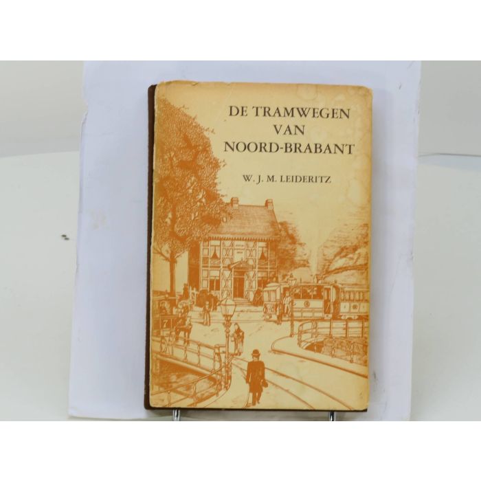 Set 3 boeken: De tramwegen v Noordbrabant / De Gemeentetram Zaltbommel / Maas buurtspoorweg