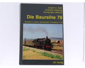 Die Baureihe 78 Bewährt in Sechs Jahrzehnten: Preußens T 18 hardcover #8181