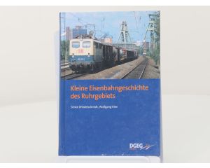 DGEG Medien Kleine Eisenbahngeschichte des Ruhrgebiets - Hardcover #8198