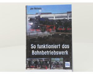 Transpress So funktioniert das Bahnbetriebswerk - Hardcover #8203
