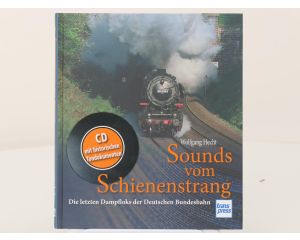 Transpress Sounds vom Schienenstrang: Die letzten Dampfloks der Deutschen Bundesbahn / Buch und CD - Hardcover #8219