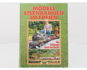 Falken Verlag Modelleisenbahnen im Freien. Mit Volldampf durch den Garten. - Hardcover #8239