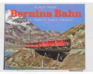 Bechtermünz Verlag Bernina bahn von St. Moritz nach Tirano - Hardcover #8240