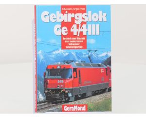 GeraMond Gebirgslok Ge 4/4 III. Technik und Einsatz der modernsten Schweizer Schmalspurlok - Hardcover #8242