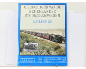 De rijtuigen van de Nederlandse stoomtramwegen – A. Dijkers - Hardcover #8924