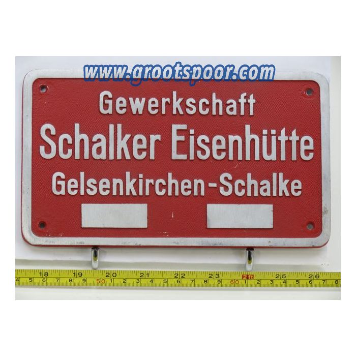 EisenbahnSchild Gewerkschaft Schalker Eisenhütte Gelsenkirchen-Schalke