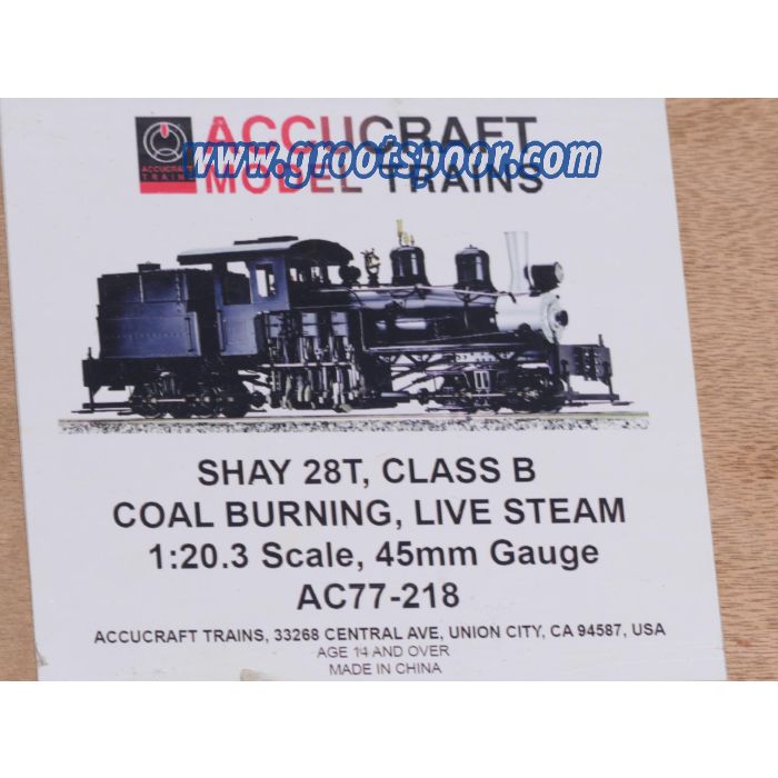 Accucraft AC77-218  Shay 28T Class B, Coal Burning Live Steam 1:20,3